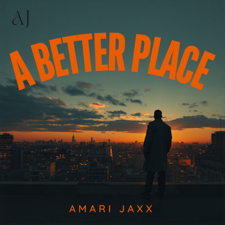 Amari Jaxx Unveils Uplifting New Single “A Better Place”
